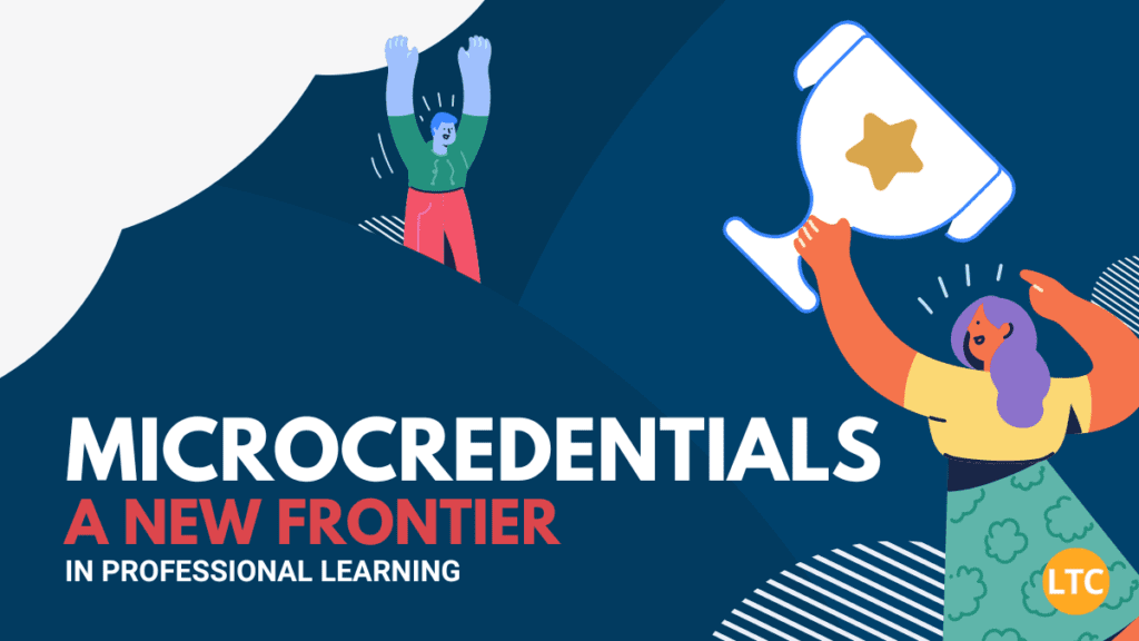Microcredentials: A New Frontier in Professional Learning