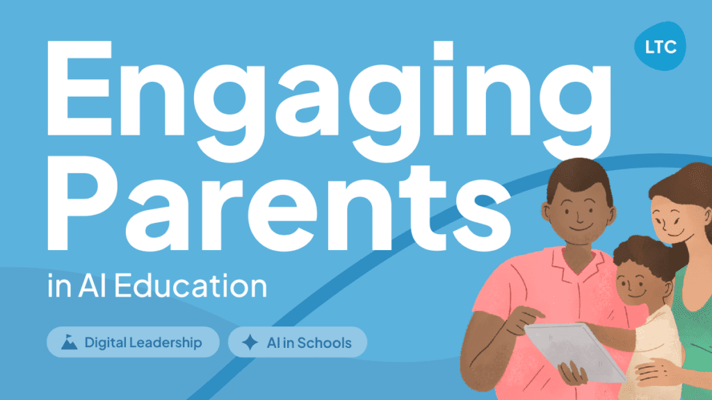9 Powerful Ways Districts Can Engage Parents in AI Education